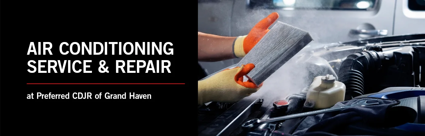 Air Conditioning Service & Repair - Preferred CDJR of Grand Haven