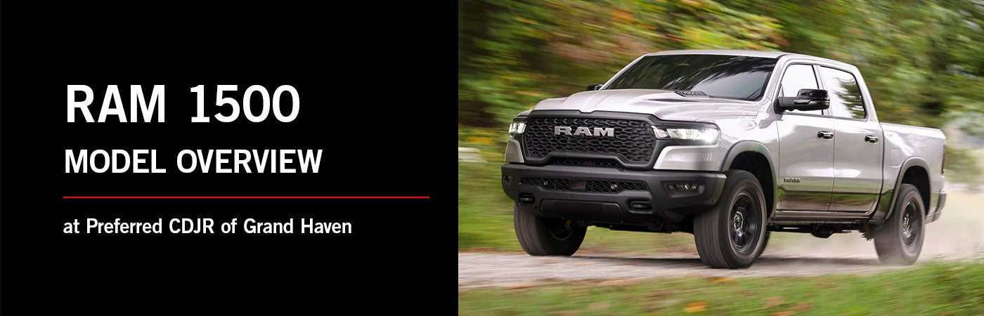Ram 1500 Model Overview - Preferred Chrysler Dodge Jeep Ram of Grand Haven
