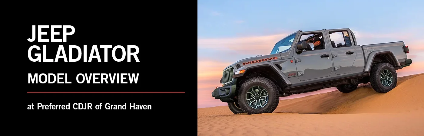 Jeep Gladiator Model Overview - Preferred CDJR of Grand Haven