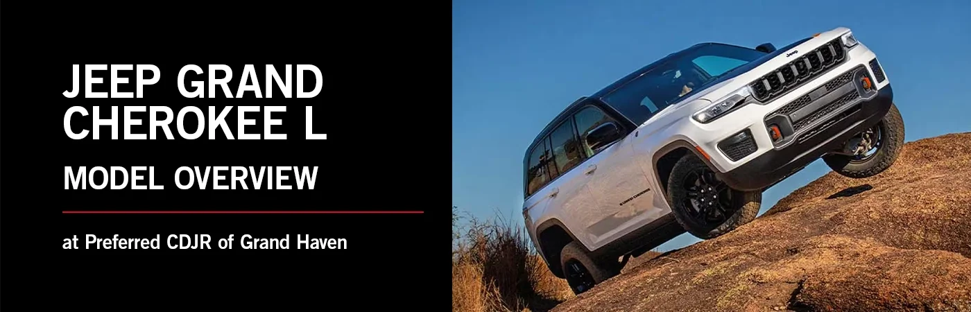 Jeep Grand Cherokee L Overview - Preferred CDJR Grand Haven